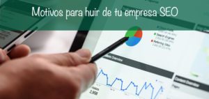 5 signos de que debes huir de tu empresa SEO